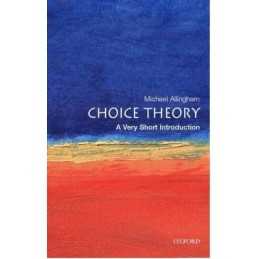 Choice Theory: A Very Short Introdu..., Allingham, Mich