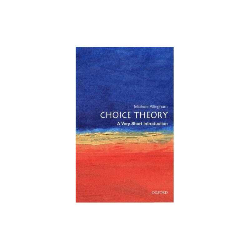 Choice Theory: A Very Short Introdu..., Allingham, Mich