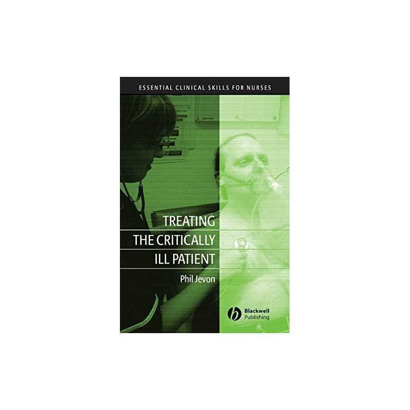 Treating the Critically Ill Patient (..., Jevon, Philip