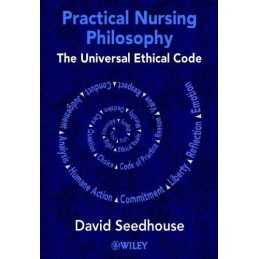 Practical Nursing Philosophy: The U..., Seedhouse, Davi