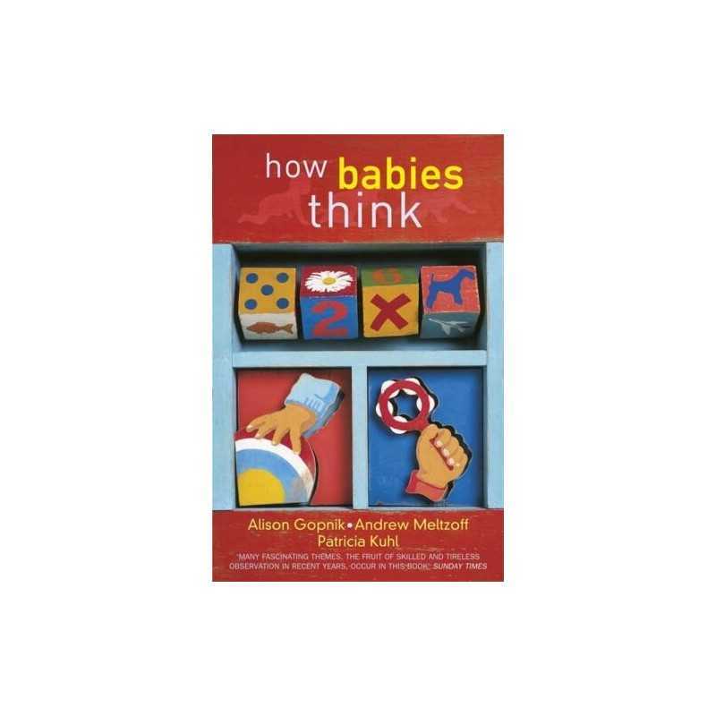 How Babies Think: The Science of Childhood by Kuhl, Patricia K Paperback Book