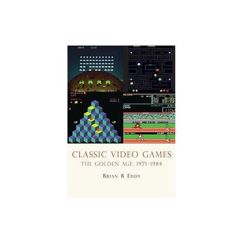 Classic Video Games: The Golden Age 1971?1984: 639 (Shire... by Eddy, Brian R.