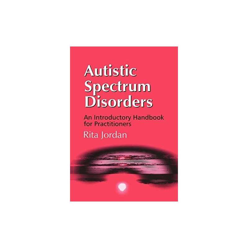 Autistic Spectrum Disorders: An Introductory Handbo... by Jordan, Rita Paperback