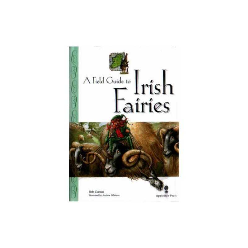 Field Guide to Irish Fairies (Little Irish bookshelf) by Curran, Bob Hardback