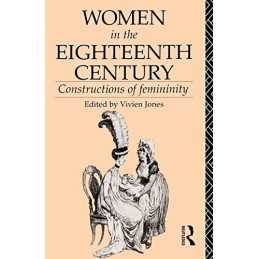 Women in the Eighteenth Century: Constructions of ... by Jones, Vivien Paperback