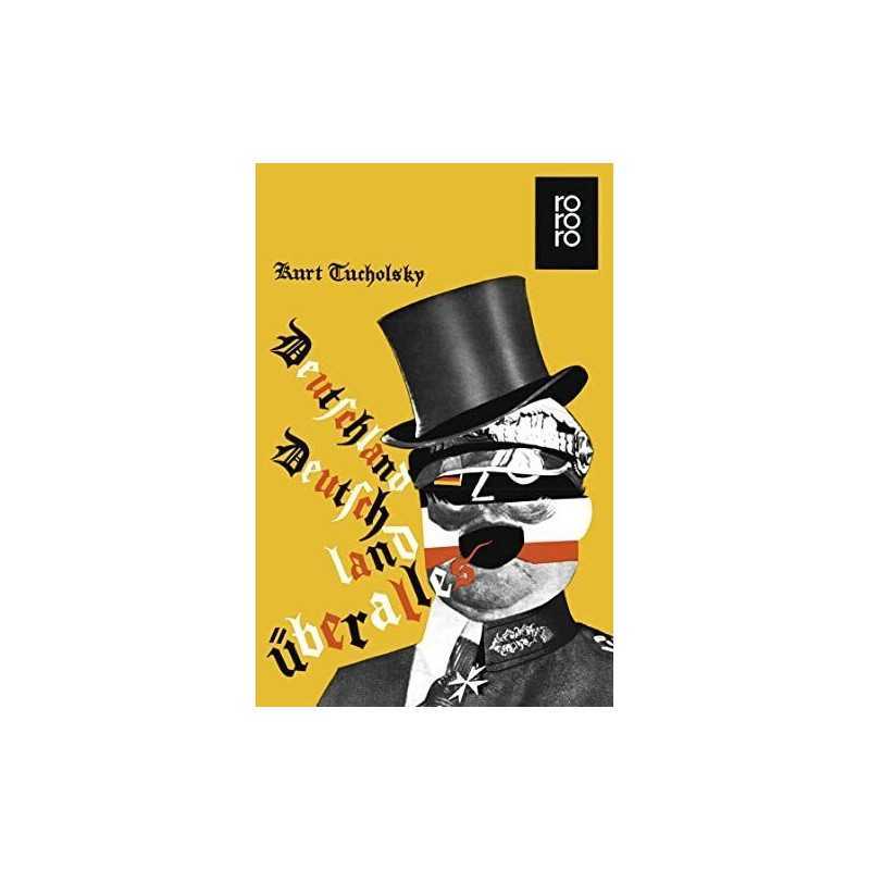 Deutschland Deutschland Uber Alles: Ein Bilderbuch v. Kurt... by Tucholsky, Kurt