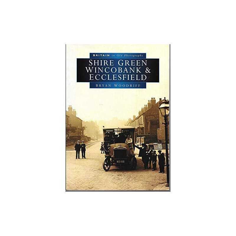 Shire Green, Wincobank and Ecclesfield (Britain ... by Woodriff, Bryan Paperback