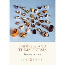 Thimbles and Thimble Cases (Shire Book) (Shire ... by Johnson, Eleanor Paperback