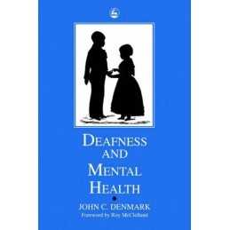 Deafness and Mental Health by John C Denmark Paperback Book