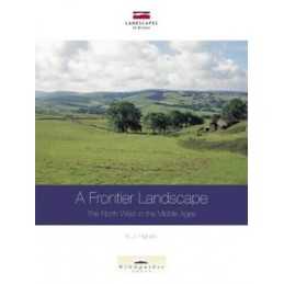 A Frontier Landscape: The North West in the Mid... by Higham, Nicholas Paperback