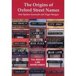 The Origins of Oxford Street Names by Morgan, Nigel Paperback Book