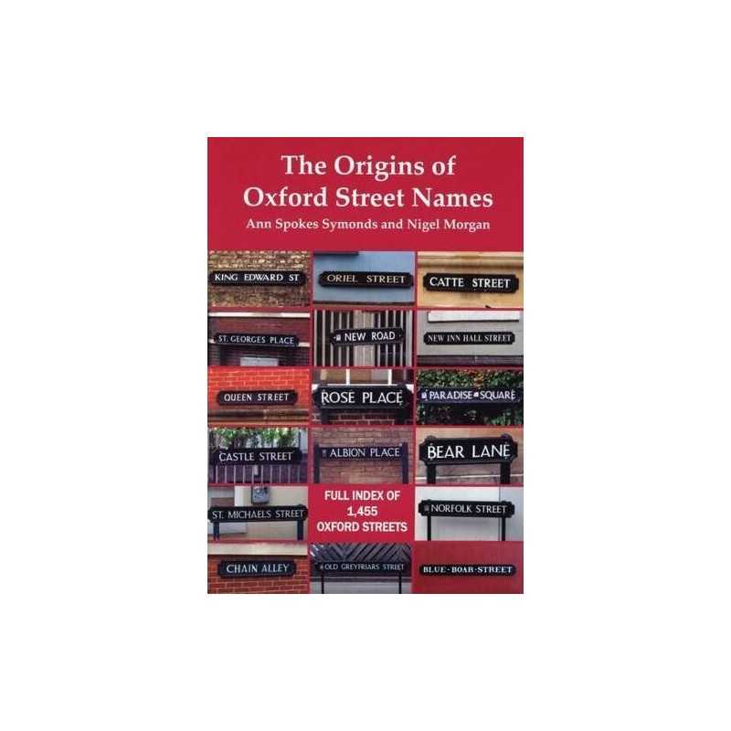 The Origins of Oxford Street Names by Morgan, Nigel Paperback Book
