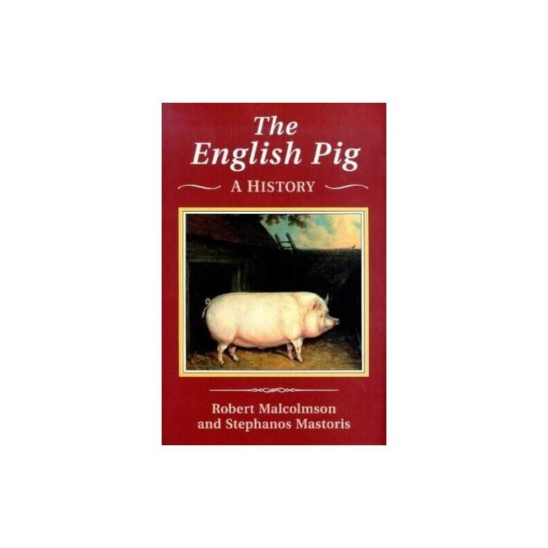 The English Pig: A History, Mastoris, S. N.