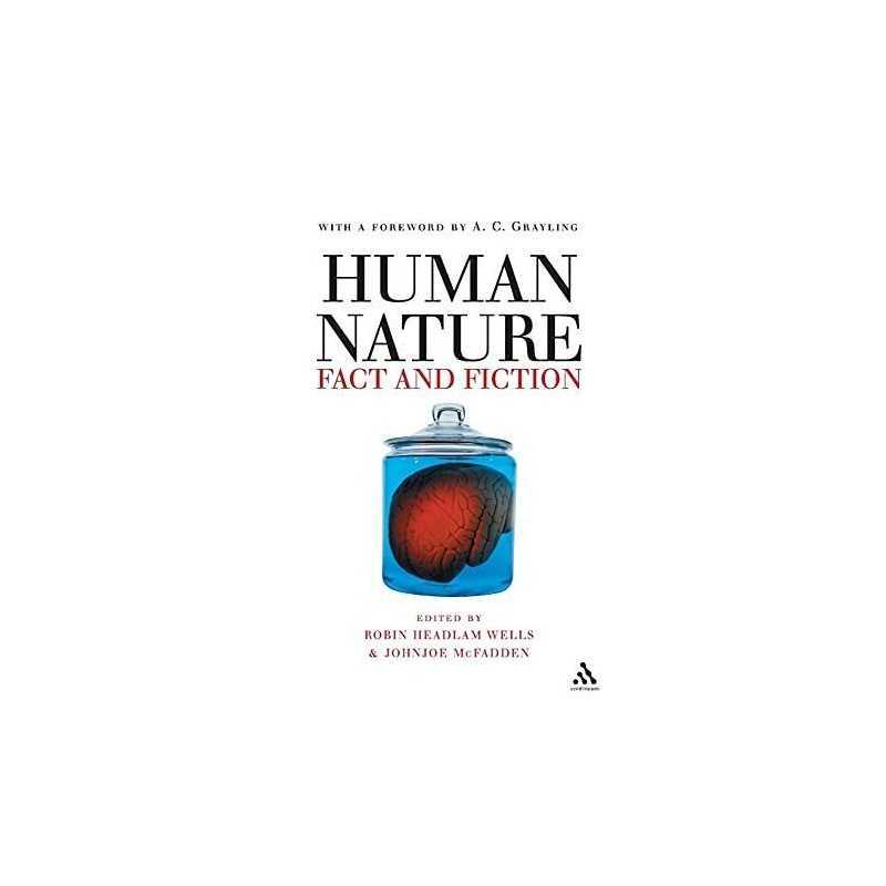 Human Nature: Fact and Fiction: Fact and Fi... by Headlam Wells, Robin Paperback