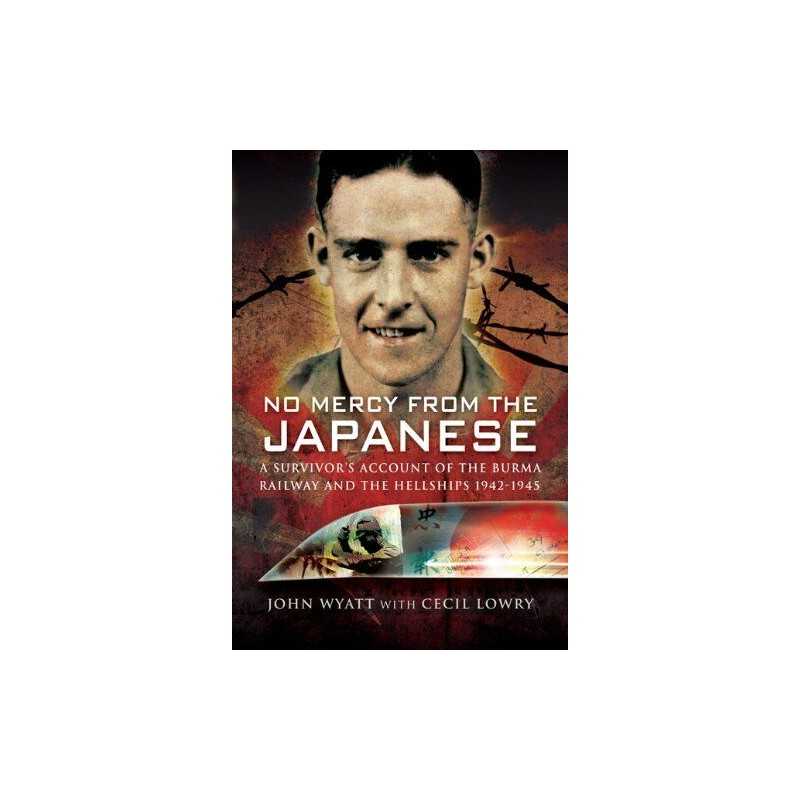 No Mercy from the Japanese: A Survivors Account of t... by Cecil Lowry Hardback