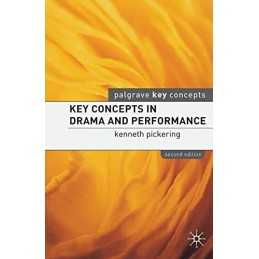 Key Concepts in Drama and Performance (Palgra... by Pickering, Kenneth Paperback