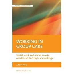 Working in group care: Social work and social care ... by Ward, Adrian Paperback