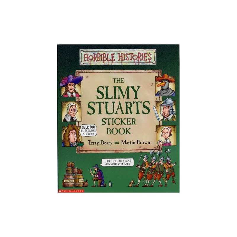 The Slimy Stuarts Sticker Book (Horrible Histories) by Deary, Terry Paperback