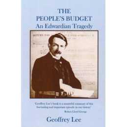 The Peoples Budget: An Edwardian Tra..., Lee, Geoffrey