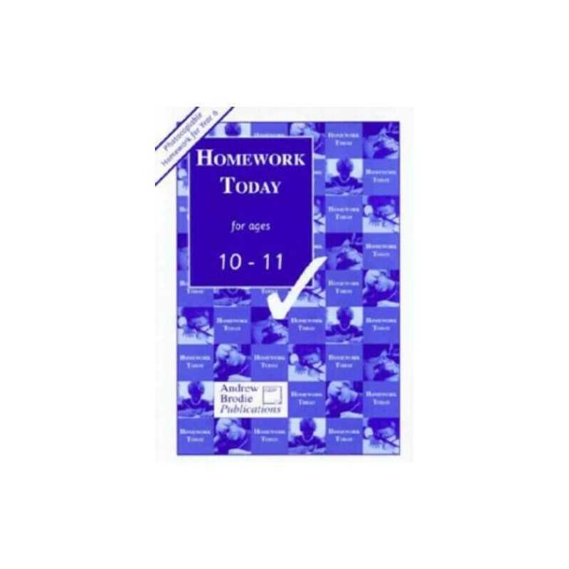Homework Today for Ages 10-11 by Brodie, Andrew Book