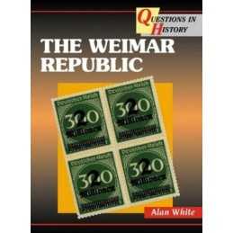 Questions in History - The Weimar Republic by White, Alan Paperback Book The