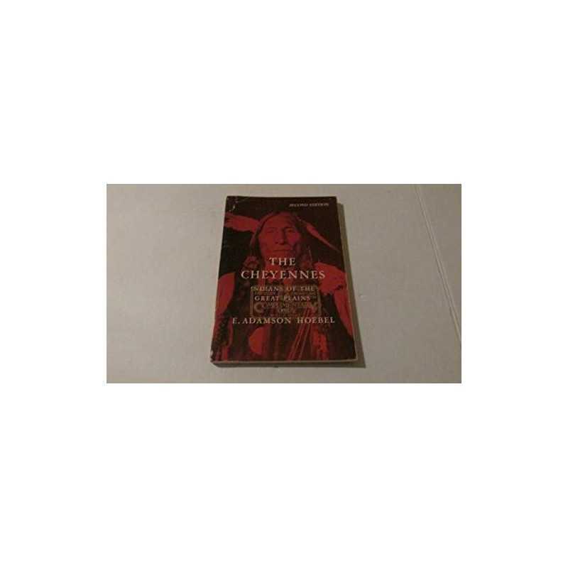 The Cheyennes: Indians of the Great Plai..., Hoebel, E.