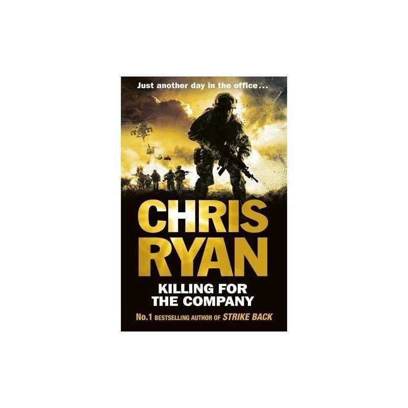 Killing for the Company: Just another day at the office... by Ryan, Chris Book