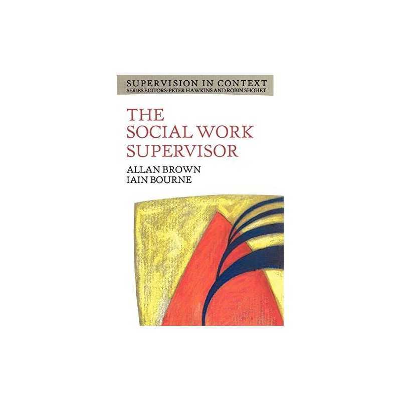 The Social Work Supervisor: Supervision in Community, D... by Brown, . Paperback