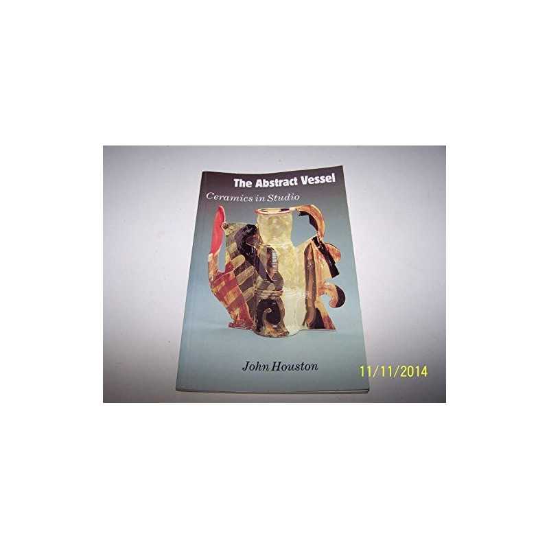 The Abstract Vessel by Houston, John Paperback Book