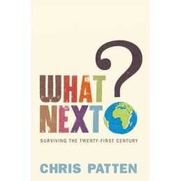 What Next?: Surviving the Twenty-firs..., Patten, Chris