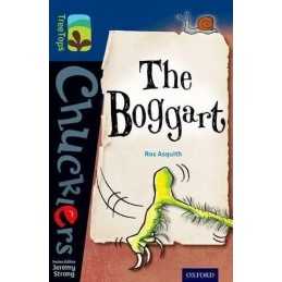 Oxford Reading Tree TreeTops Chucklers: Level 14: The Boggart by Asquith, Ros