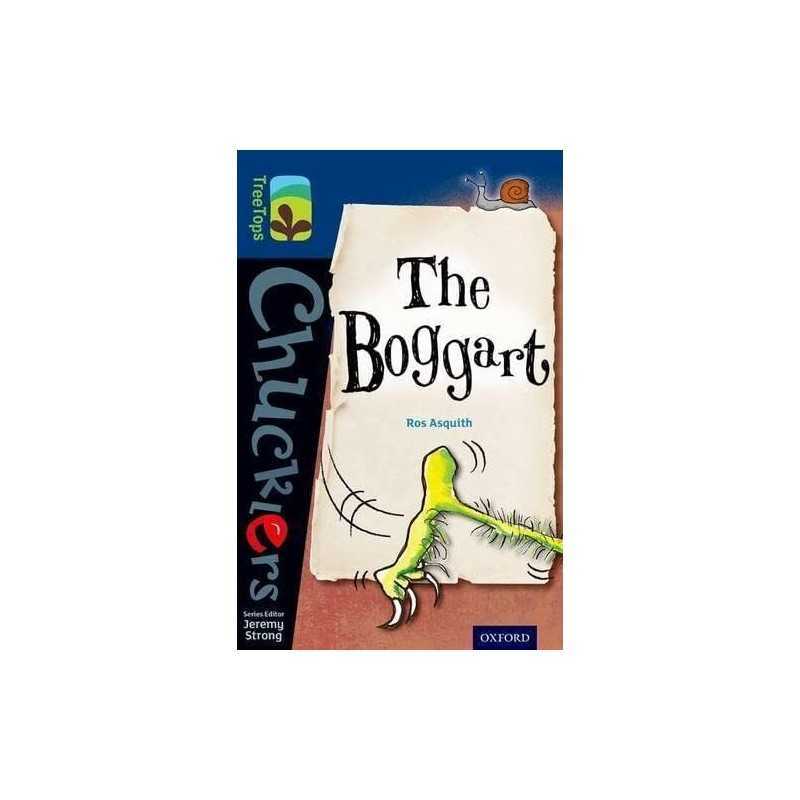 Oxford Reading Tree TreeTops Chucklers: Level 14: The Boggart by Asquith, Ros