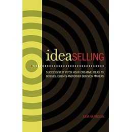 IdeaSelling: Successfully Pitch Your ..., Harrison, Sam