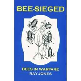 Bee-sieged: Bees in Warfare by Jones, Ray Paperback Book