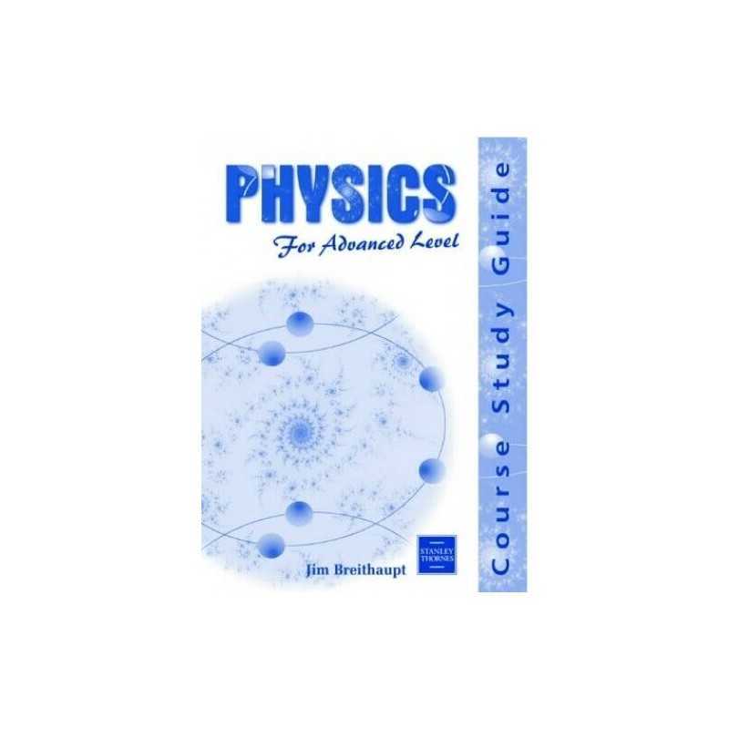 Physics for Advanced Level: Course Study Guide ... by Breithaupt, Jim Loose-leaf