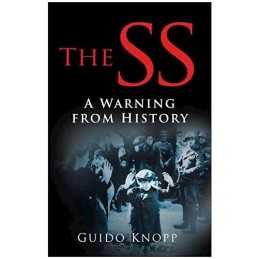 The SS: A Warning from History by Knopp Paperback Book