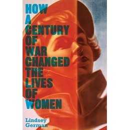 How a Century of War Changed the Lives of Women (Counterfi... by German, Lindsey