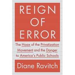 Reign of Error: The Hoax of the Pri..., Ravitch, Profes