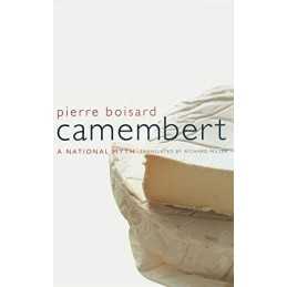 Camembert: A National Myth (Califor..., Boisard, Pierre