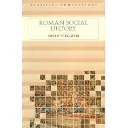 Roman Social History (Classical Foundations) by Treggiari, Susan Paperback Book