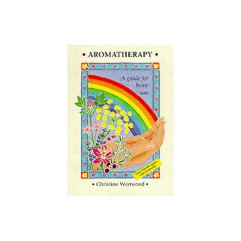 Aromatherapy: A Guide for Home Use by Westwood, Christine Paperback Book The