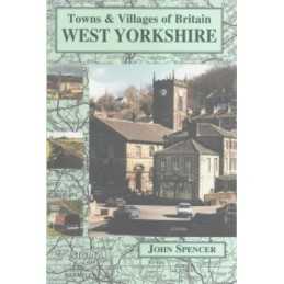 Towns and Villages of Britain: West Yorkshire (Tow... by Spencer, John Paperback