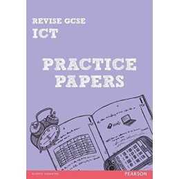 Revise GCSE ICT Practice Papers (REVISE Edexcel GCSE ICT 10) by Dunn, Mr Luke