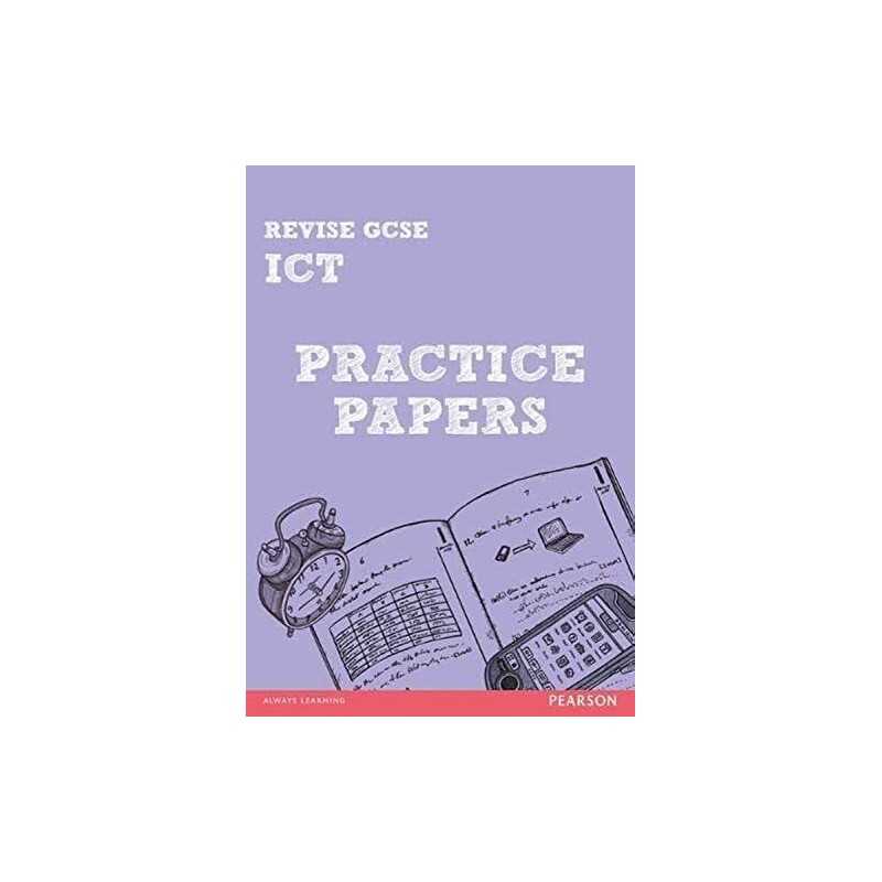 Revise GCSE ICT Practice Papers (REVISE Edexcel GCSE ICT 10) by Dunn, Mr Luke