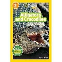 Alligators and Crocodiles (National Geographic Reade...
