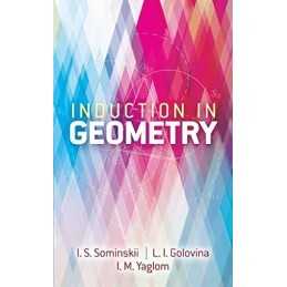 Induction in Geometry (Dover Books on Mathematics) by Golovina, L.I. Book The
