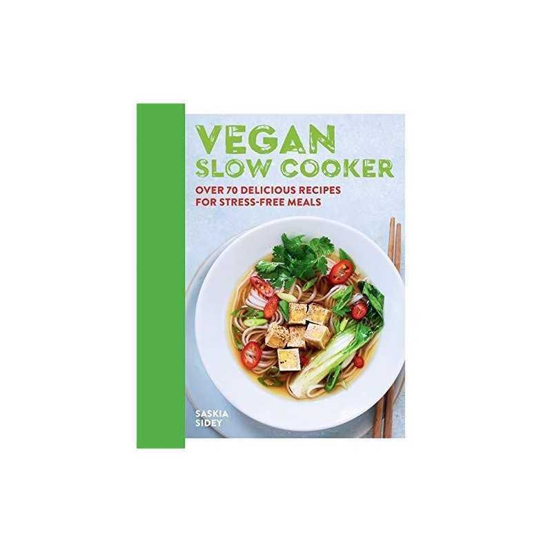 Vegan Slow Cooker: Over 70 delicious recipes for stress-free... by Sidey, Saskia