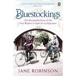 Bluestockings: The Remarkable Story of the First ... by Robinson, Jane Paperback