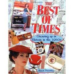 The Best of Times: Growing up in Britain in the... by Pressley, Alison Paperback