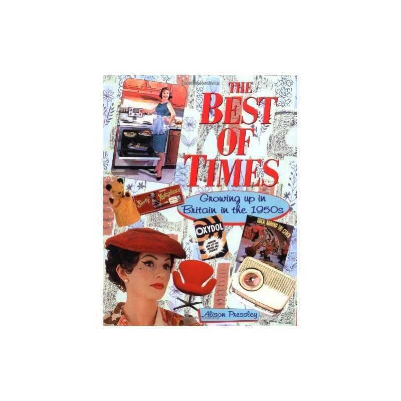 The Best of Times: Growing up in Britain in the... by Pressley, Alison Paperback